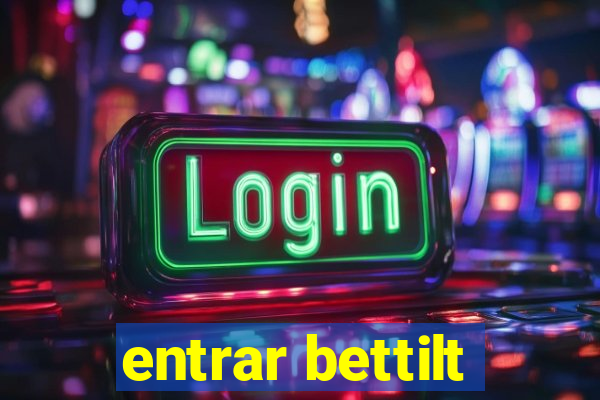 entrar bettilt